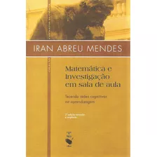 Matemática E Investigação Em Sala De Aula: Tecendo Redes 