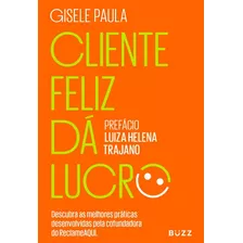 Cliente Feliz Dá Lucro, De Gisele, Paula. Editora Wiser Educação S.a, Capa Mole Em Português, 2021