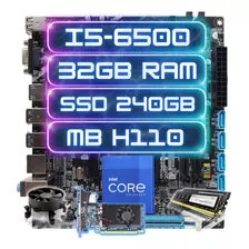 Kit Upgrade Intel I5 6500 + H110 + 32g Ddr4+ Ssd240gb