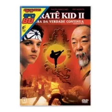 Karate Kid 2 A Hora Da Verdade Continua Dvd Original Lacrado