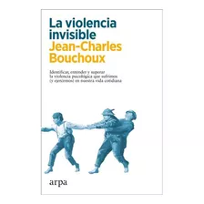 La Violencia Invisible - Bouchoux