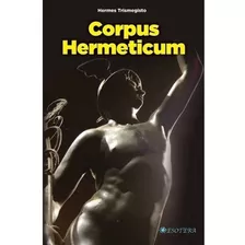 Livro Corpus Hermeticum - Hermes Trimegistos Esotera