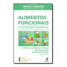 Alimentos Funcionais E Compostos Bioativos - Manole Saude