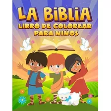 La Biblia: Libro De Colorear Para Niños: 35 Páginas Con Vers