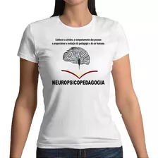 Camiseta Personalizada Neuropsicopedagogia Femi / Masc
