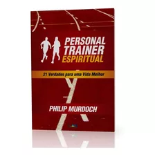 Personal Trainer Espiritual - Philip Murdoch - Editora Lan