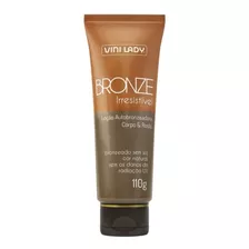 Loção Auto Bronzeadora Bronze Irresistível Vini Lady 110g