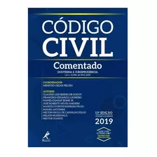 Código Civil Comentado 13ªedição (2019) - Min. Cezar Peluso