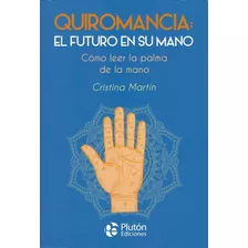 Quiromancia: El Futuro En Su Mano