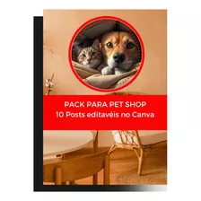 Pack Canva Artes 100% Editaveis - Para Pet Shop