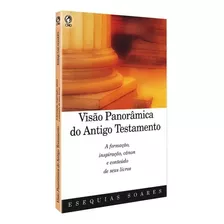 Visão Panoramica Do Antigo Testamento. Cpad-sp, De Esequias Soares. Editora Cpad, Capa Mole Em Português
