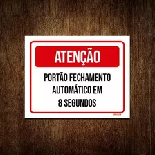 Placa Atenção Portão Fechamento Automático 8 Segundos 18x23