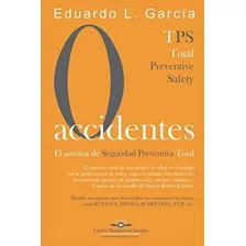 Livro: Zero Acidentes: O Sistema De Segurança Preventiva T