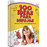 Libro 100 Ideas Para Dibujar Didactico Para Aprender Dibujar