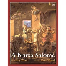 A Bruxa Salomé, De Wood, Audrey. Série Abracadabra Editora Somos Sistema De Ensino Em Português, 1996