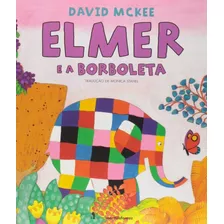 Livro Elmer E A Borboleta