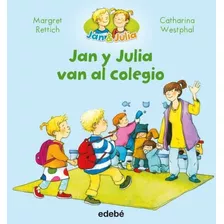 Jan Y Julia - Vol 01 - Van Al Colegio - Edebe
