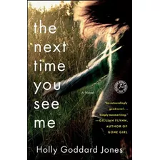 Libro Next Time You See Me - Jones, Holly Goddard