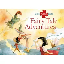 Fairy Tale Adventures - Puzzl , De Rossi, Francesca. Editor