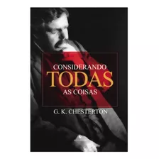 Considerando Todas As Coisas ( G. K. Chesterton )