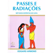 Passes E Radiações (novo Projeto) Edgard Armond