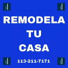 Refacciona Tu Casa, Remodelaciones Y Mantenimiento