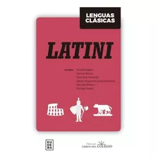 Latini - Lenguas Clasicas - Col. Libro Del Colegio - Eudeba