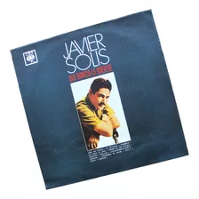 ¬¬ Vinilo Javier Solís / Que Bonito Es Querer Zp 