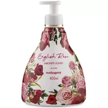 Sabonete Líquido English Rose - Sabonete Mahogany 400ml 