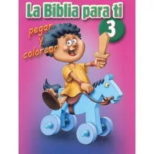 Biblia Para Ti Volumen 03 Pegar Y Colorear