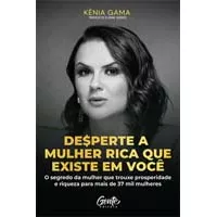 Desperte A Mulher Rica Que Existe Em Voce Gama, Kenia Gente