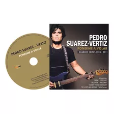 Cd Ponerme A Volar, Pedro Suárez-vértiz