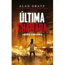 Ultima Chamada - A Missao De Salvar O Planeta