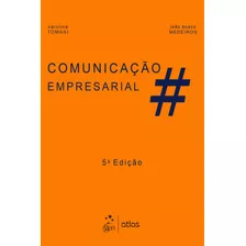 Comunicação Empresarial, De Tomasi, Carolina. Editora Atlas Ltda., Capa Mole Em Português, 2019