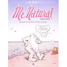 Mr. Natural Vai Para O Hospicio - E Outras Historias, De Crumb. Editora Conrad, Capa Mole, Edição 1 Em Português, 2005