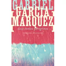 Doze Contos Peregrinos ( Gabriel García Marquez )