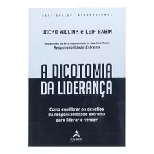 A Dicotomia Da Liderança - Jocko Willink & Leif Babin