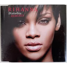 Cd Rihanna Disturbia Remixes Single Importado Raridade