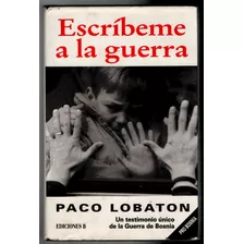 Escríbeme A La Guerra Paco Lobatón.