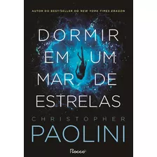 Dormir Em Um Mar De Estrelas - Paolini, Christopher - Rocco