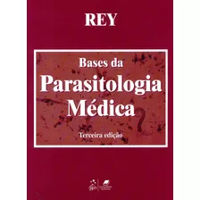 Bases Da Parasitologia Médica, De Rey, Luis. Editora Guanabara Koogan Ltda., Capa Dura Em Português, 2009