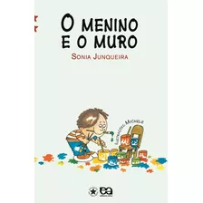 O Menino E O Muro, De Junqueira, Sonia. Editora Somos Sistema De Ensino Em Português, 2007