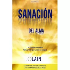 Sanación Del Alma - Laín García Calvo