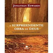 A Surpreendente Obra De Deus Jonathan Edwards