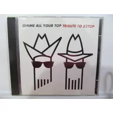 Cd Gimme All Your Top Tribute To Zztop Arte Som