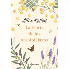 La Teoría De Los Archipiélagos De Alice Kellen