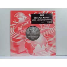 The Dream Girls - I Feel Love - Mighty Mix - 12'' Euro House