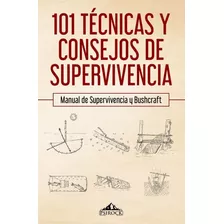 Libro 101 Tecnicas Y Consejos De Supervivencia Manual De