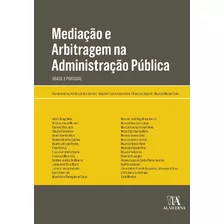 Mediacao E Arbitragem Na Administracao Publica - Almedina