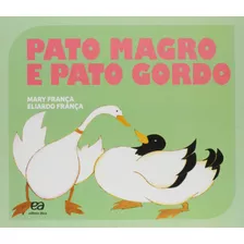 Pato Magro E Pato Gordo, De França, Mary. Editora Somos Sistema De Ensino Em Português, 2015